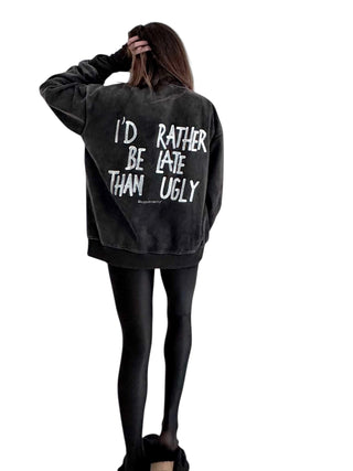 'Better Late Than...' Painted Crewneck