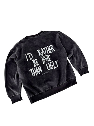 'Better Late Than...' Painted Crewneck
