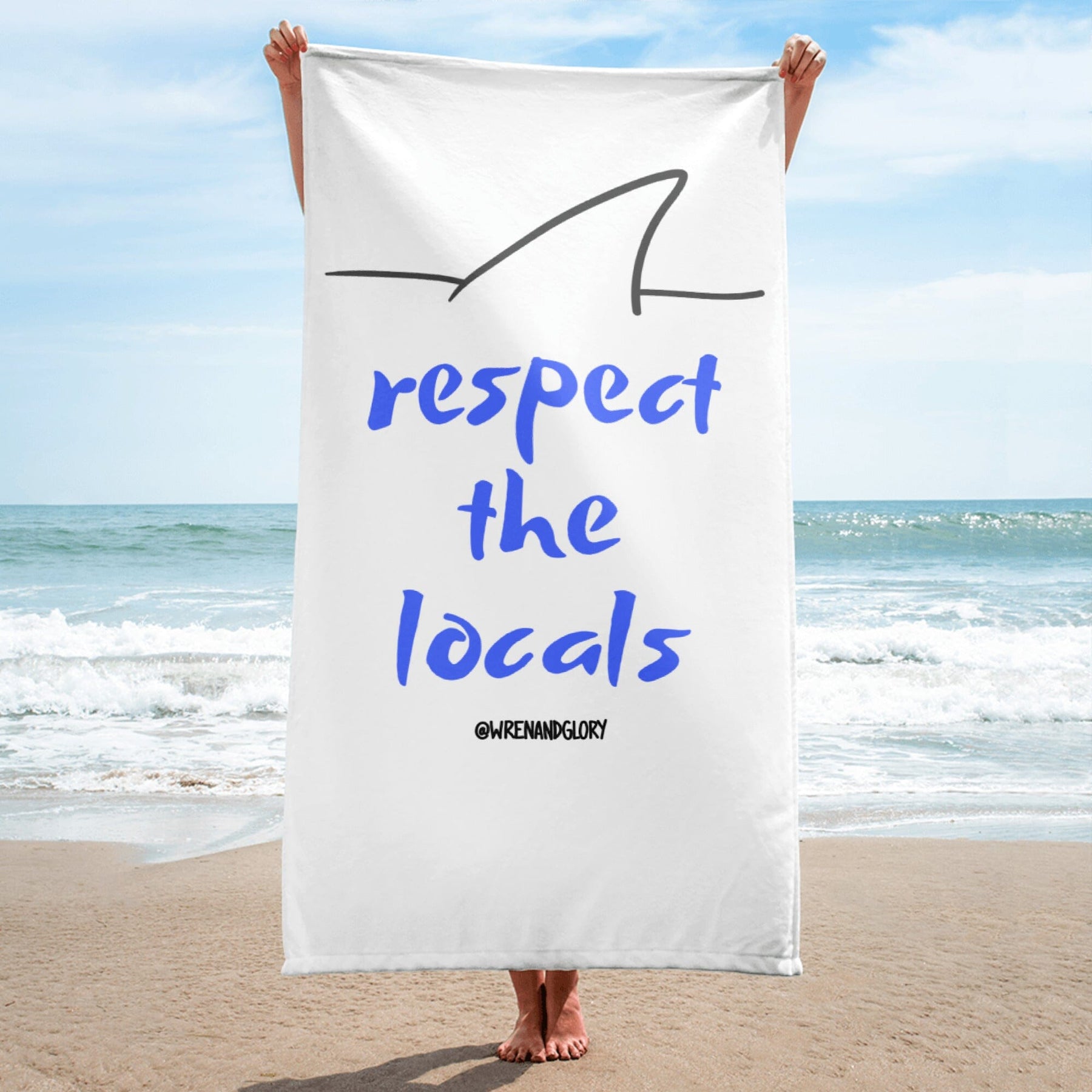 'Respect The Locals' Beach Towel