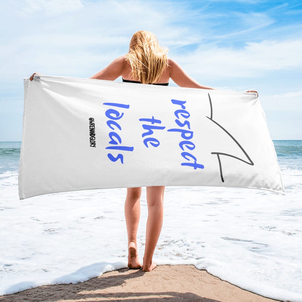 'Respect The Locals' Beach Towel