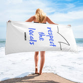 'Respect The Locals' Beach Towel